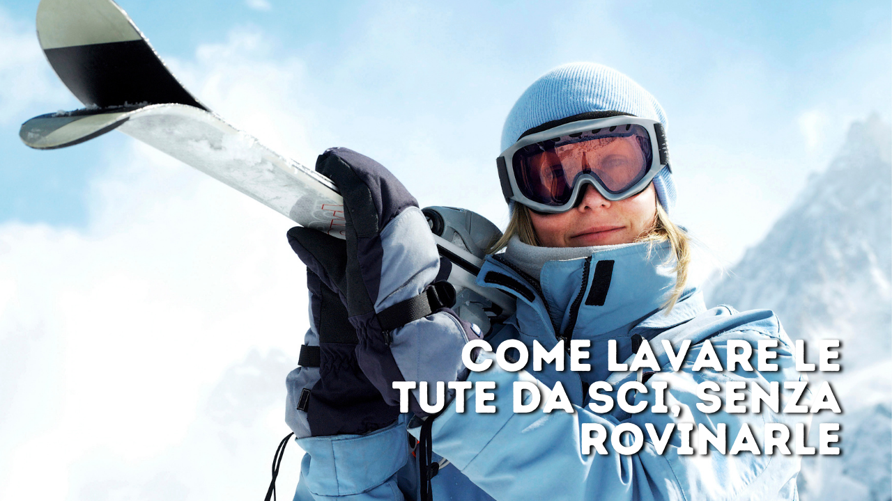 Tute da sci e abbigliamento da montagna: come lavarli senza rovinarli